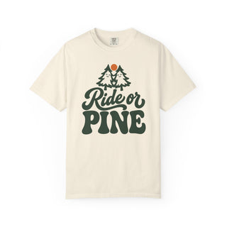 Ride or Pine T-Shirt