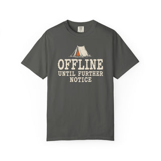 Offline Until Further Notice T-Shirt