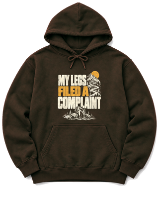 My Legs Filed a Complaint Hoodie