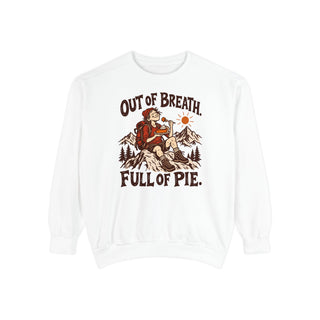 Out of Breath Full of Pie Sweatshirt