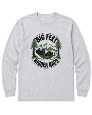 Big Feet, Bigger Naps Long Sleeve Shirt