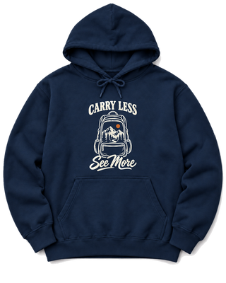 Carry Less, See More Hoodie