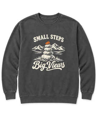 Small Steps, Big Views Sweatshirt