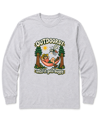 Outdoorsy Until It Gets Buggy Long Sleeve Shirt