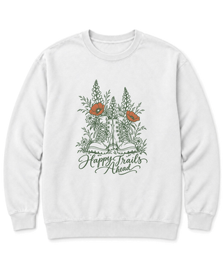 Happy Trails Ahead Sweatshirt