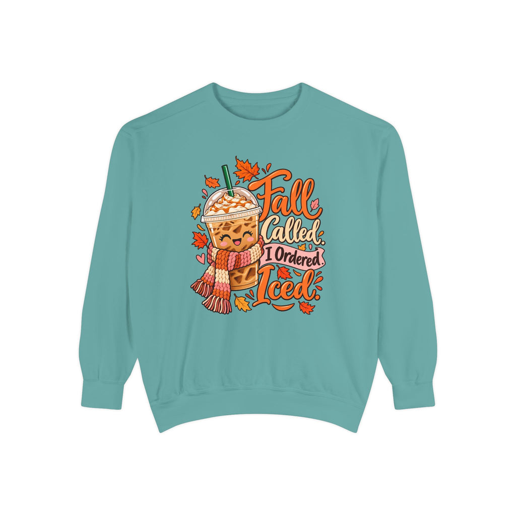 Fall Called. I Ordered Iced. Sweatshirt – Seafoam