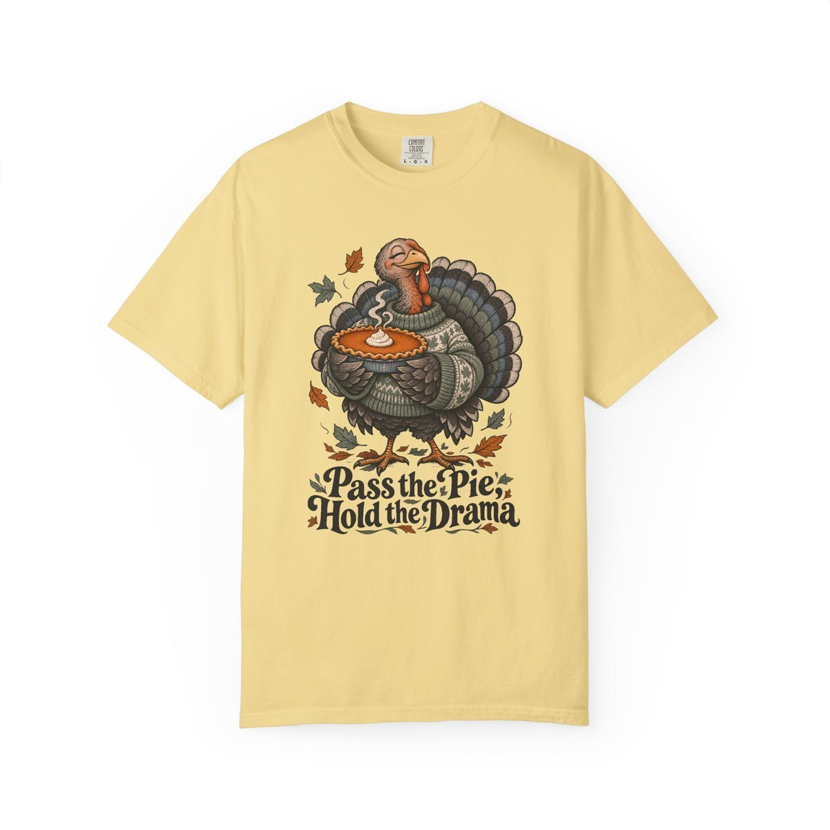 Pass the Pie, Hold the Drama T-Shirt – Butter