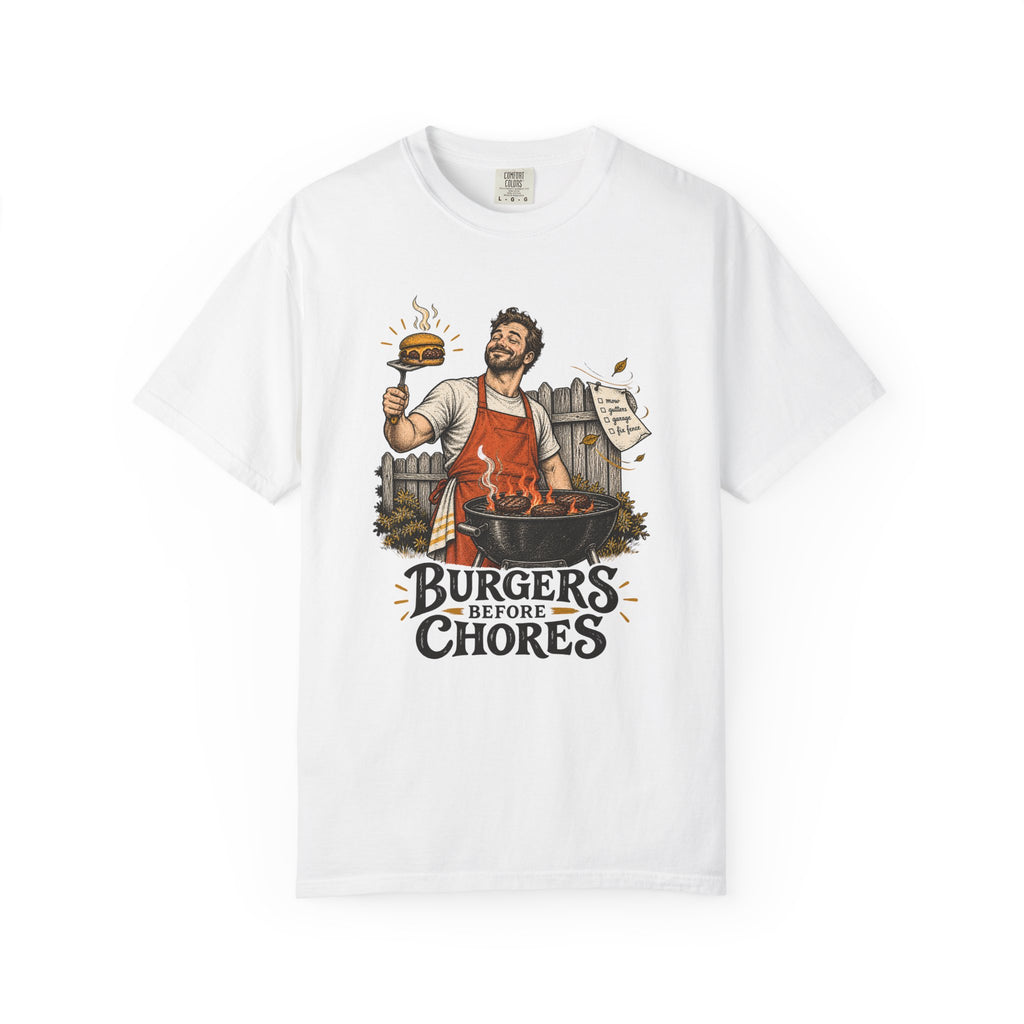 Burgers Before Chores T-Shirt – White