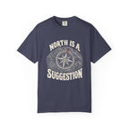 North Is a Suggestion T-Shirt