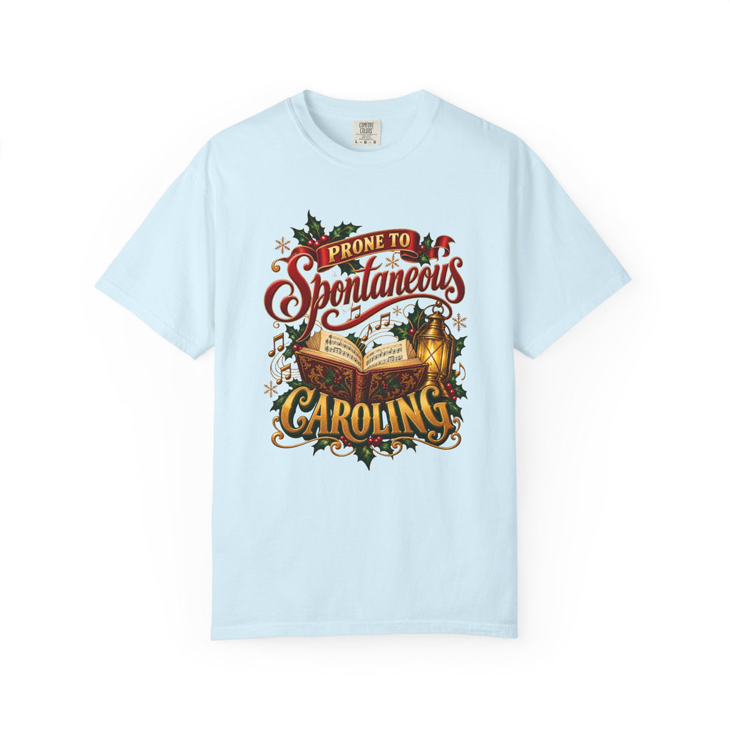 Prone to Spontaneous Caroling T-Shirt – Chambray