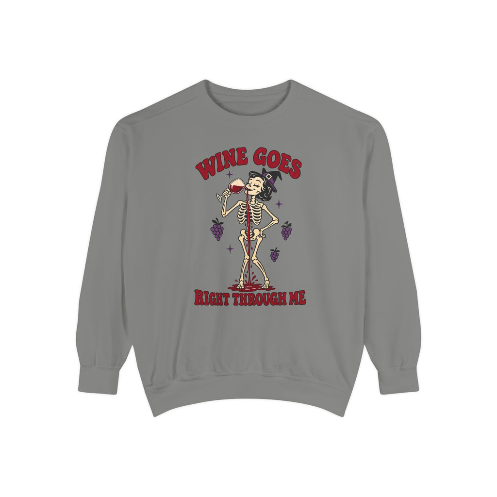 Wine Goes Right Through Me Sweatshirt – Grey