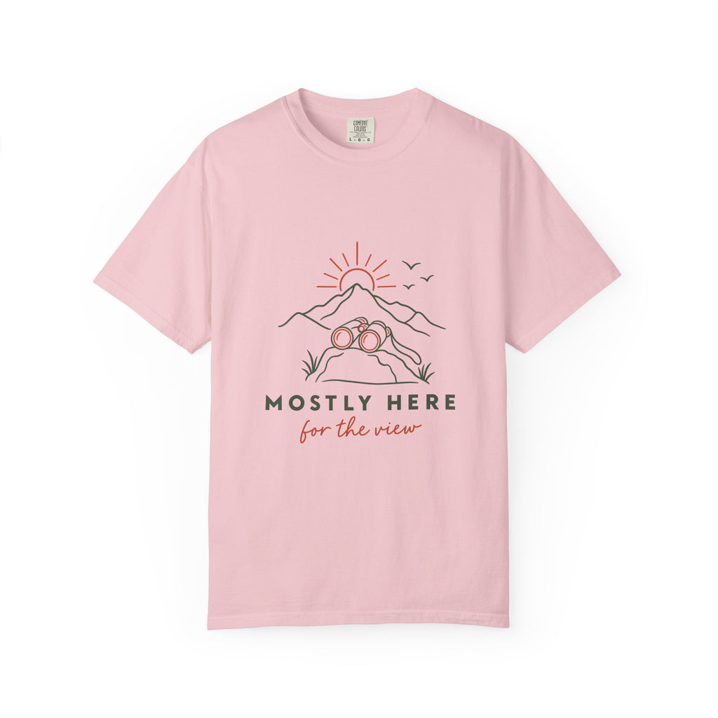 Mostly Here for the View T-Shirt – Blossom