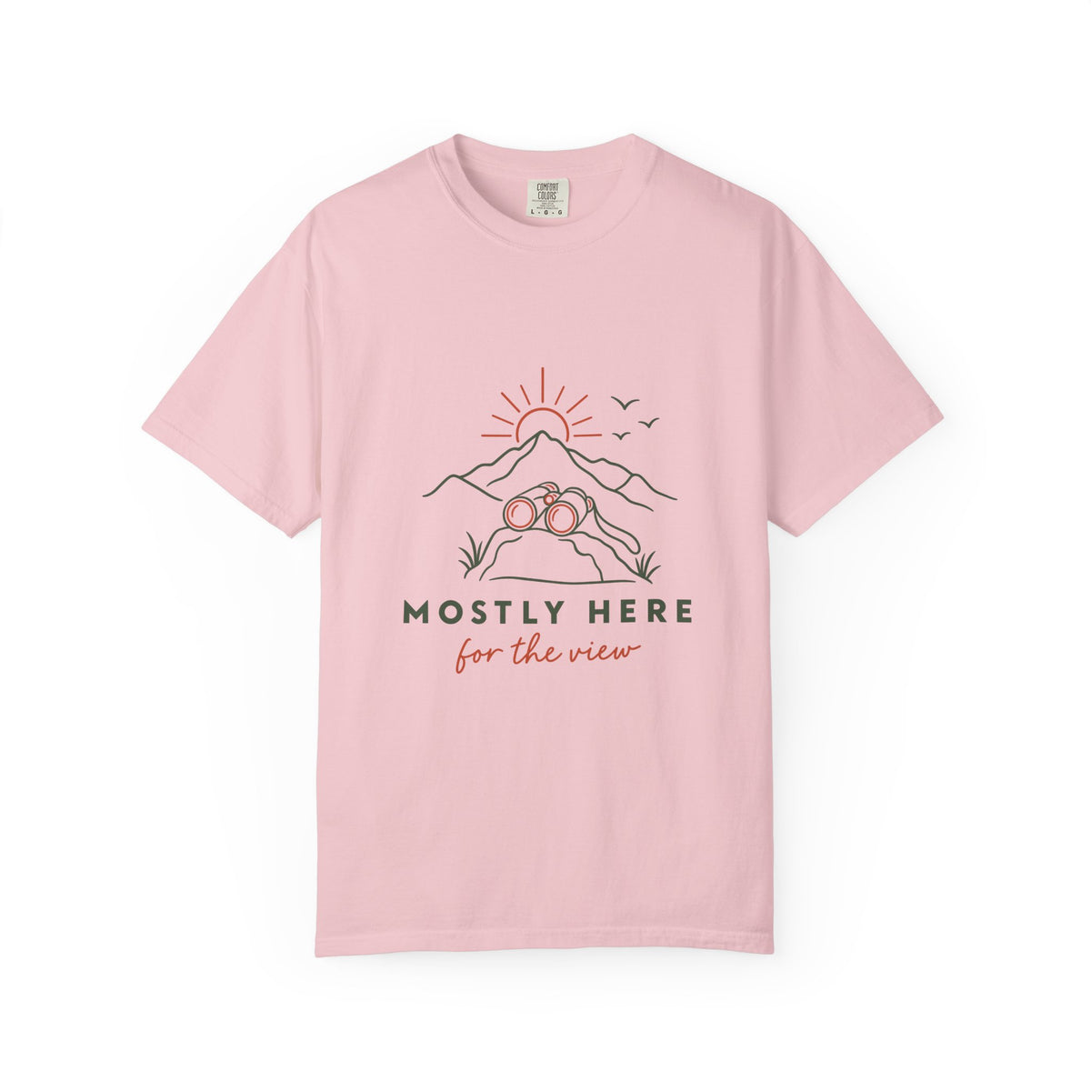 Mostly Here for the View T-Shirt – Blossom