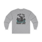 Over the Weight Limit Long Sleeve Shirt