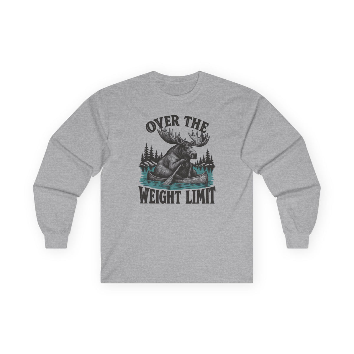 Over the Weight Limit Long Sleeve Shirt