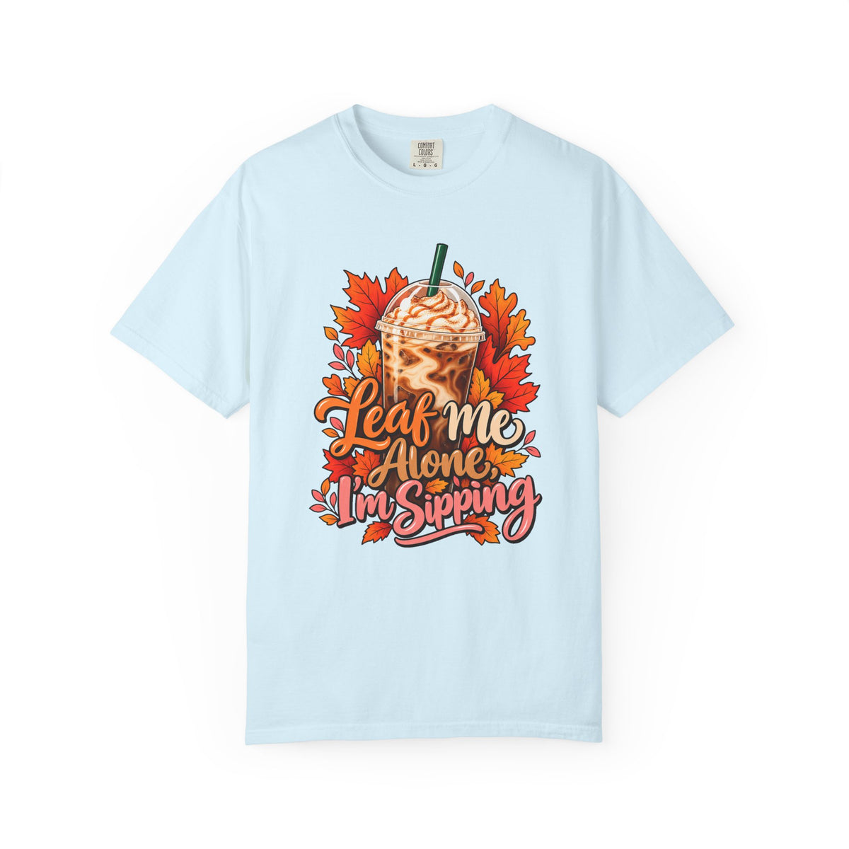 Leaf Me Alone, I'm Sipping T-Shirt – Chambray