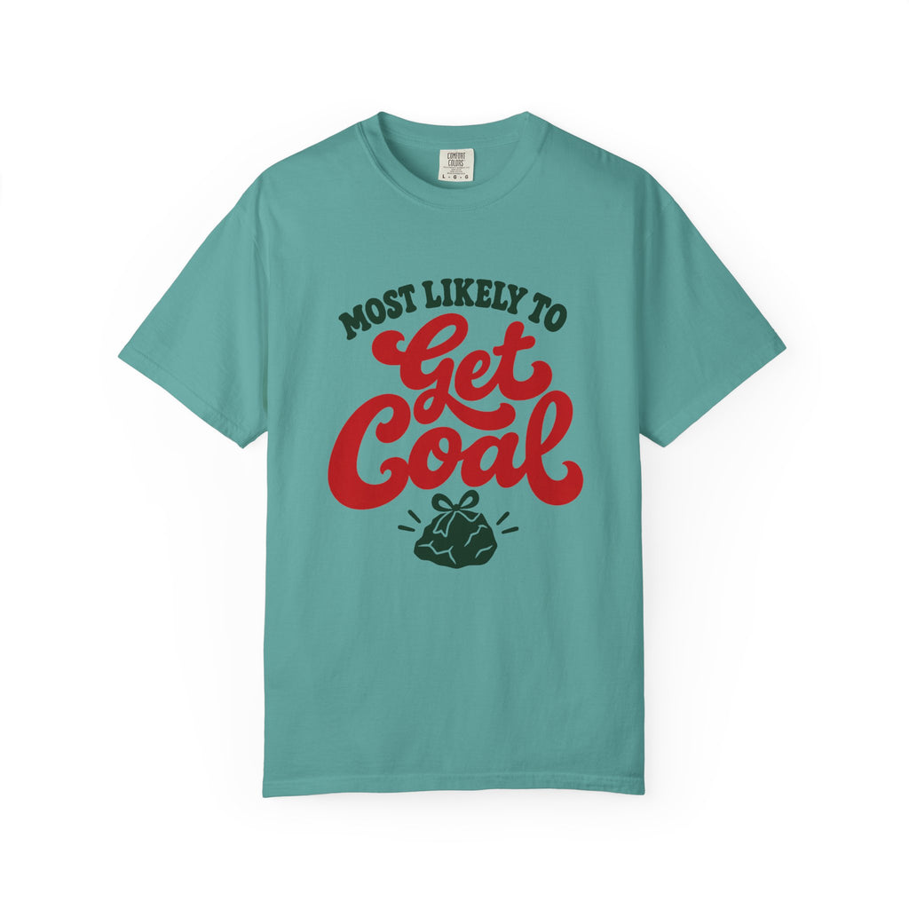 Most Likely To Get Coal T-Shirt – Seafoam