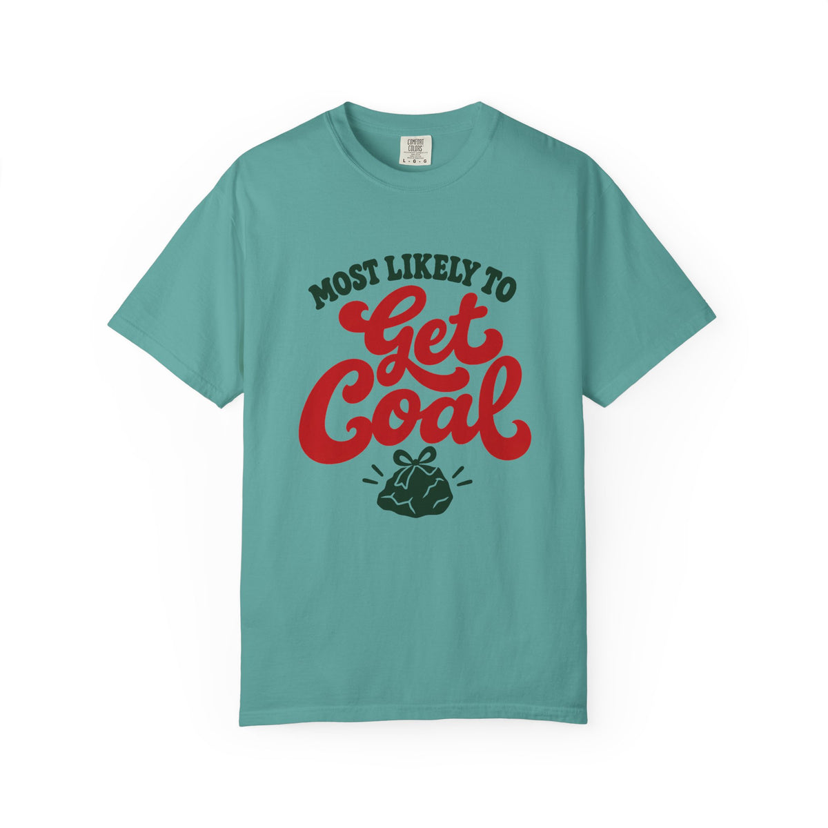 Most Likely To Get Coal T-Shirt – Seafoam