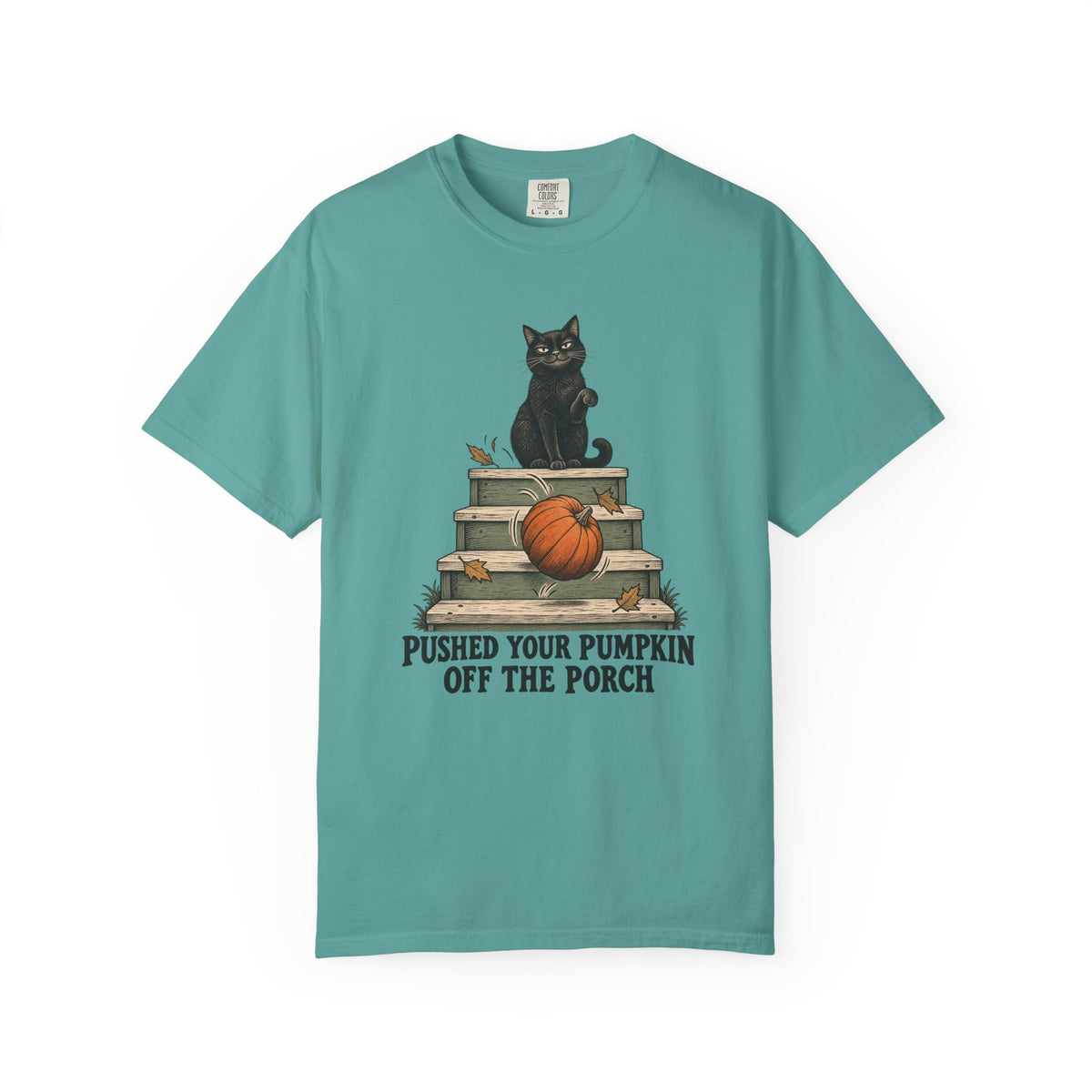 Pushed Your Pumpkin Off the Porch T-Shirt – Seafoam