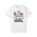 Sit. Stay. Paddle. T-Shirt