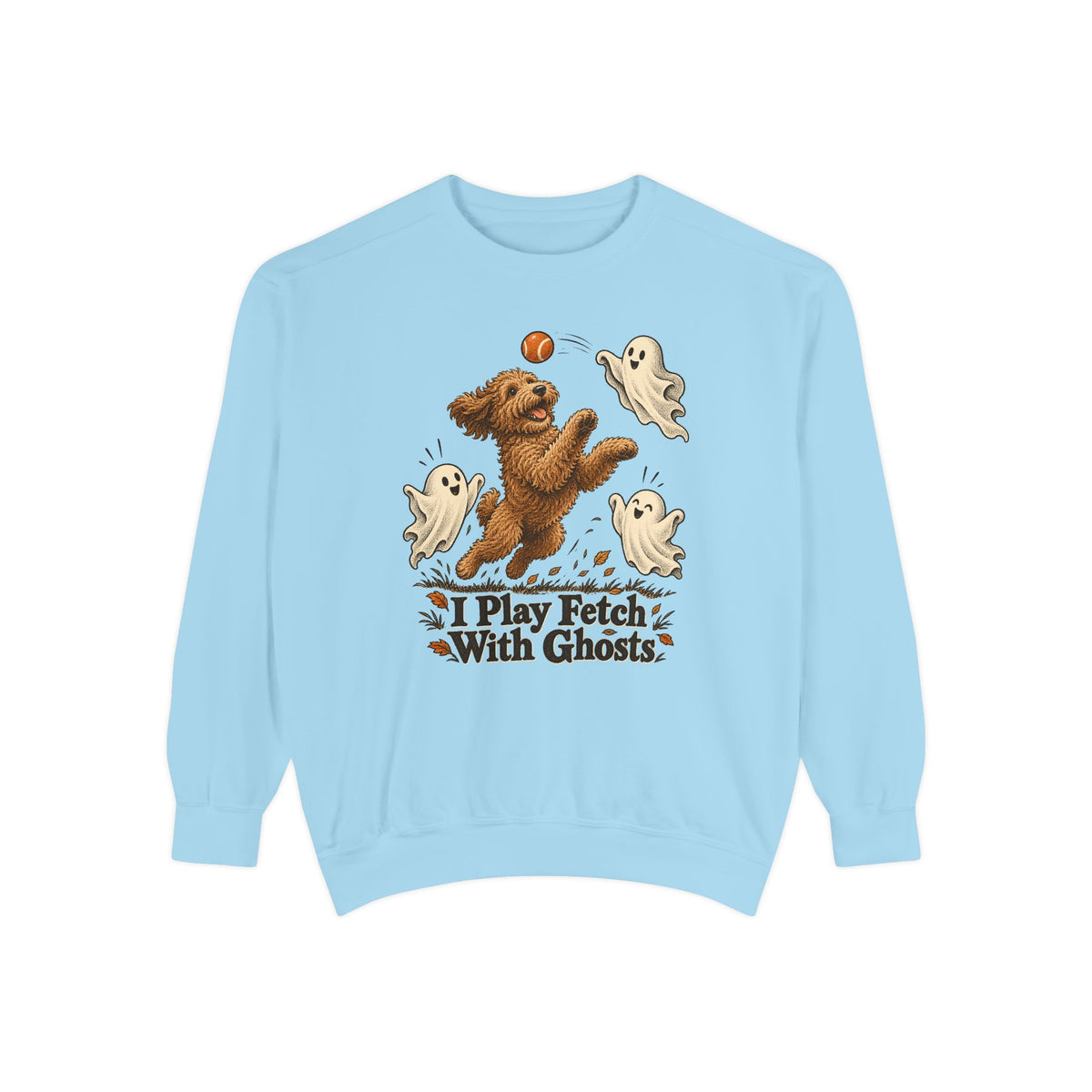 I Play Fetch With Ghosts Sweatshirt – Chambray