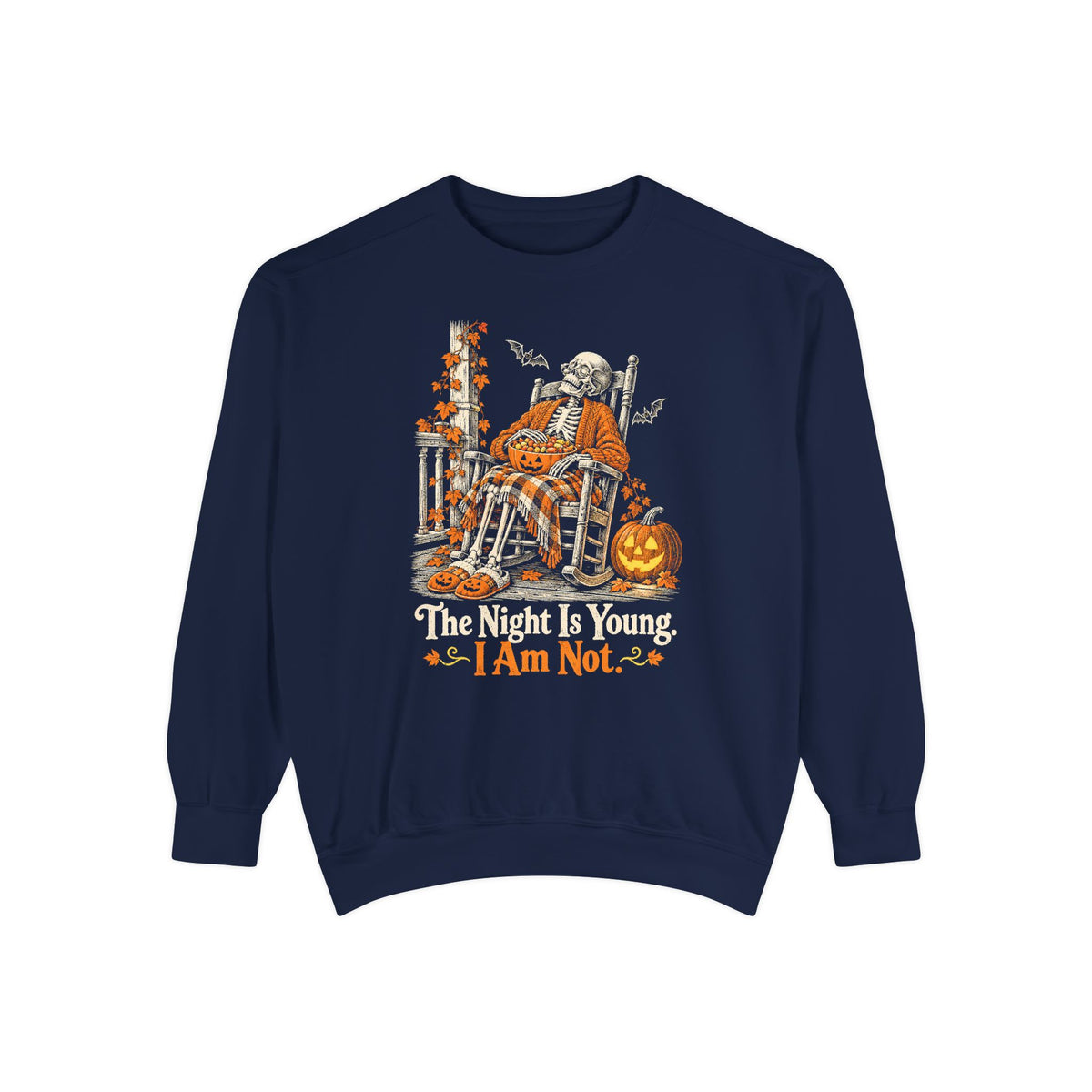 The Night Is Young. I Am Not. Sweatshirt – True Navy
