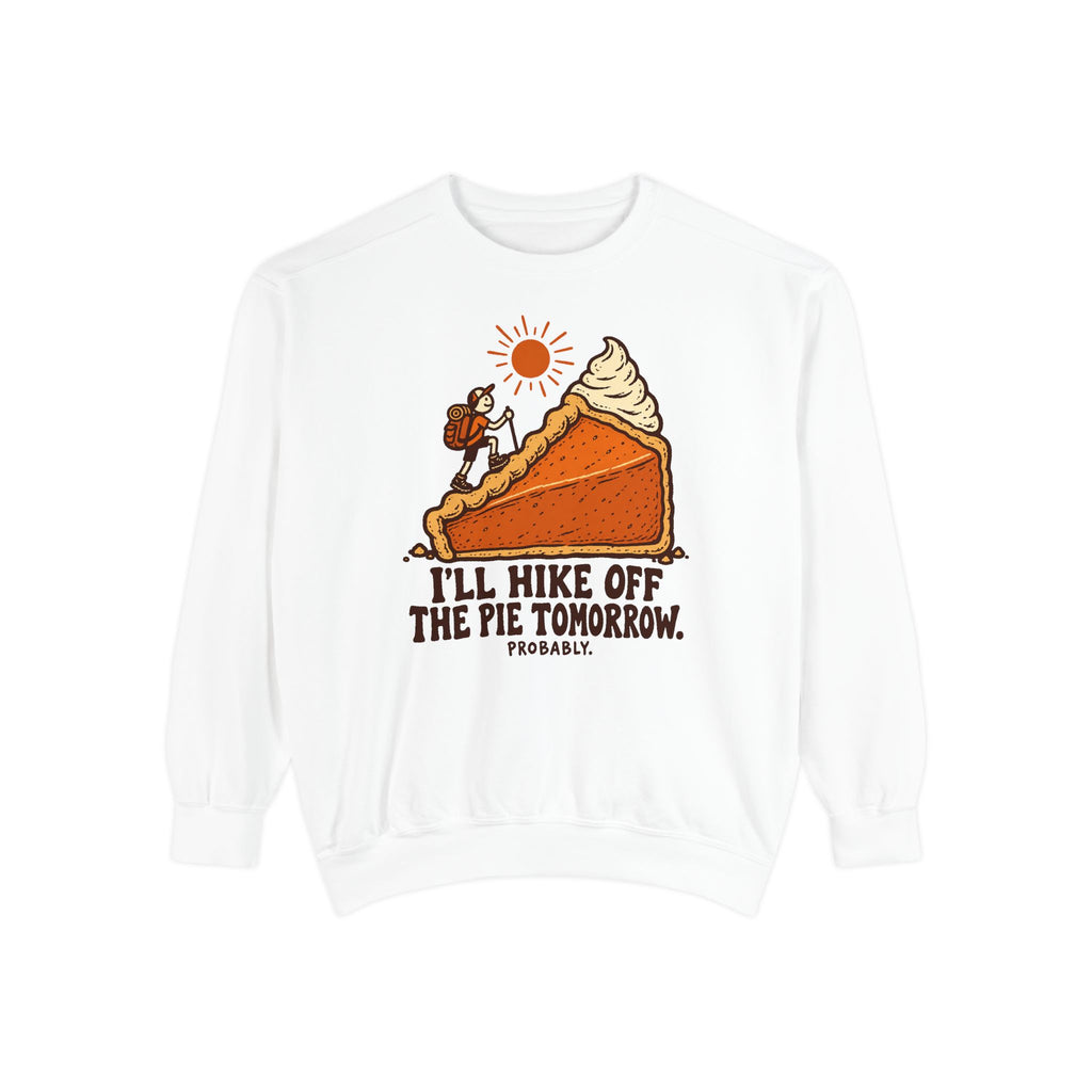 Hike Off the Pie Sweatshirt