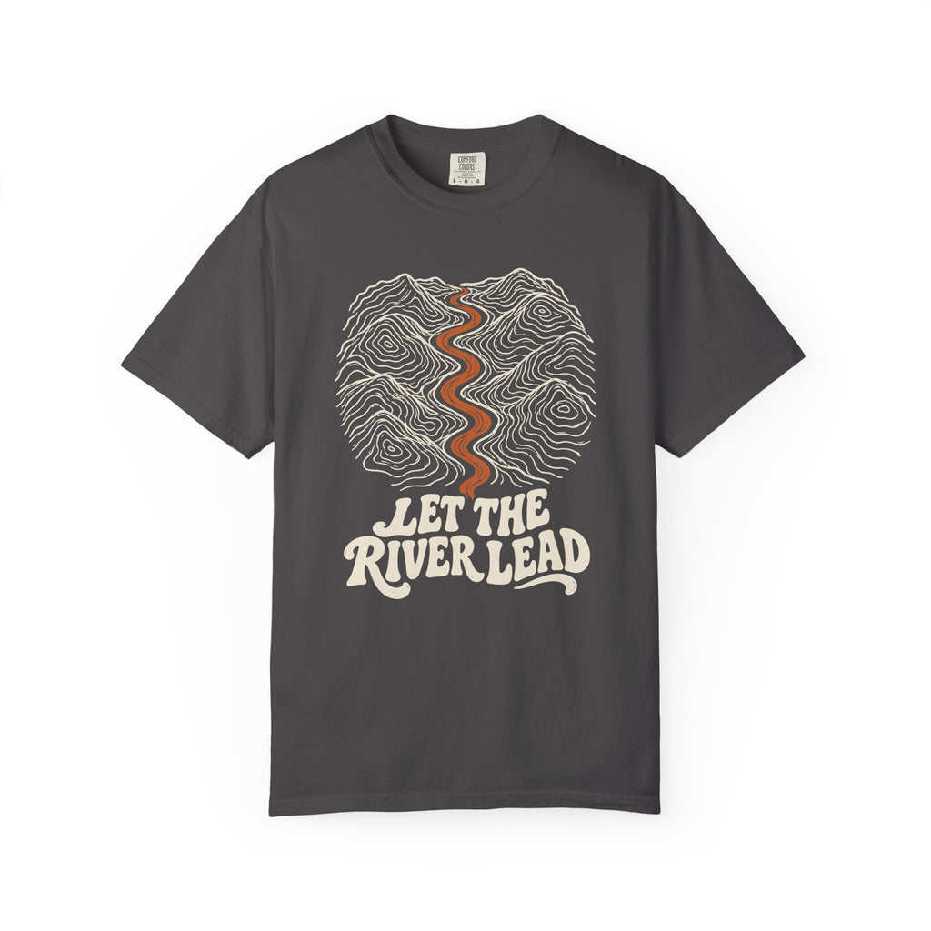 Let the River Lead T-Shirt