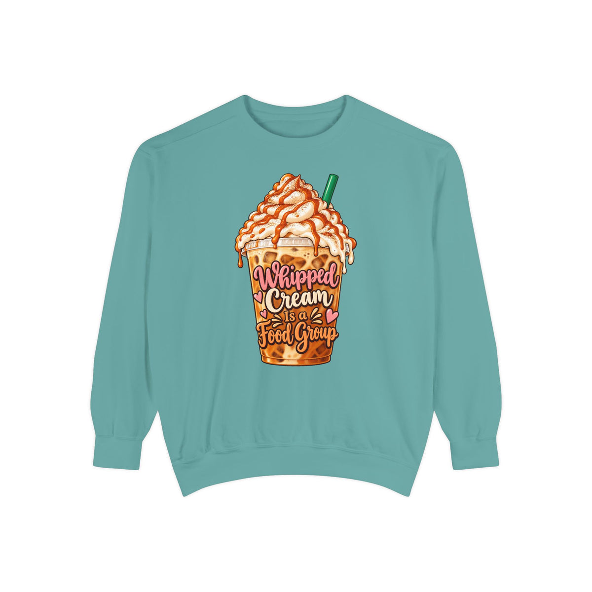 Whipped Cream Is a Food Group Sweatshirt – Seafoam
