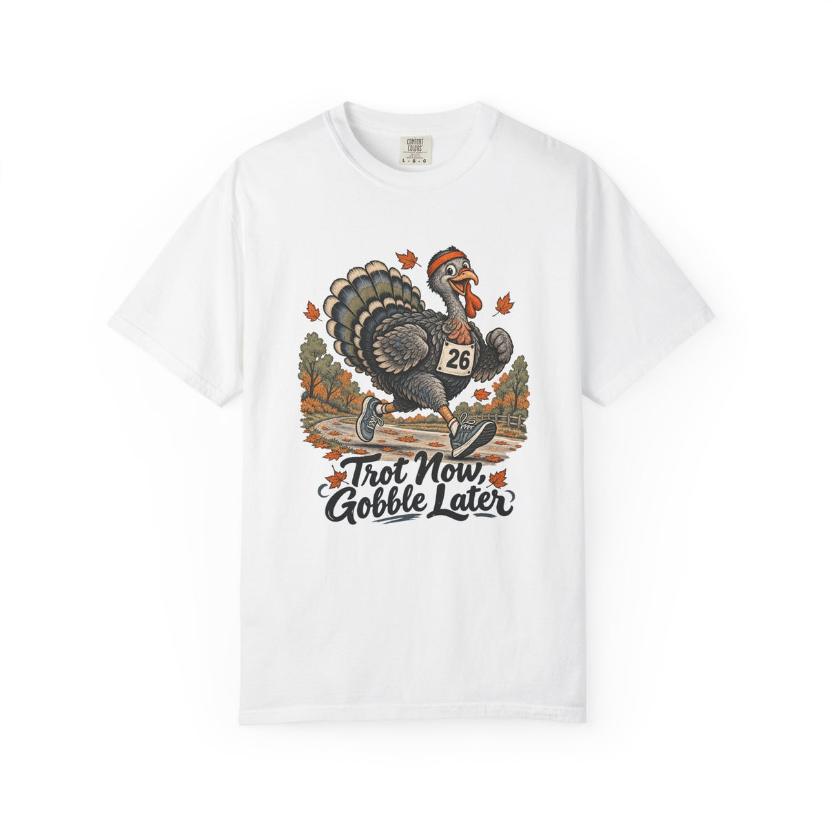 Trot Now, Gobble Later T-Shirt – White