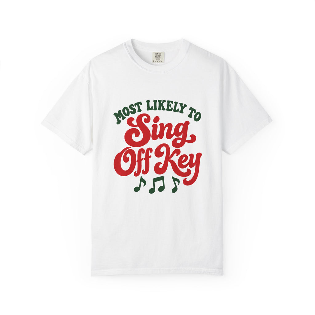 Most Likely To Sing Off Key T-Shirt – White