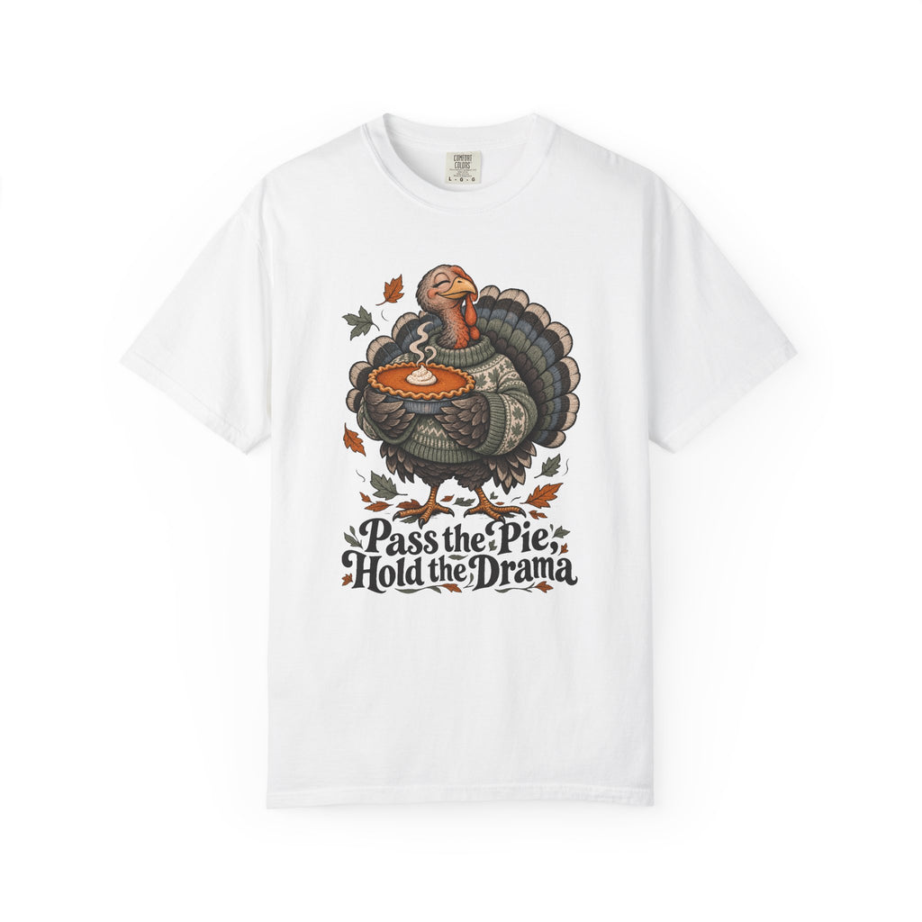 Pass the Pie, Hold the Drama T-Shirt – White