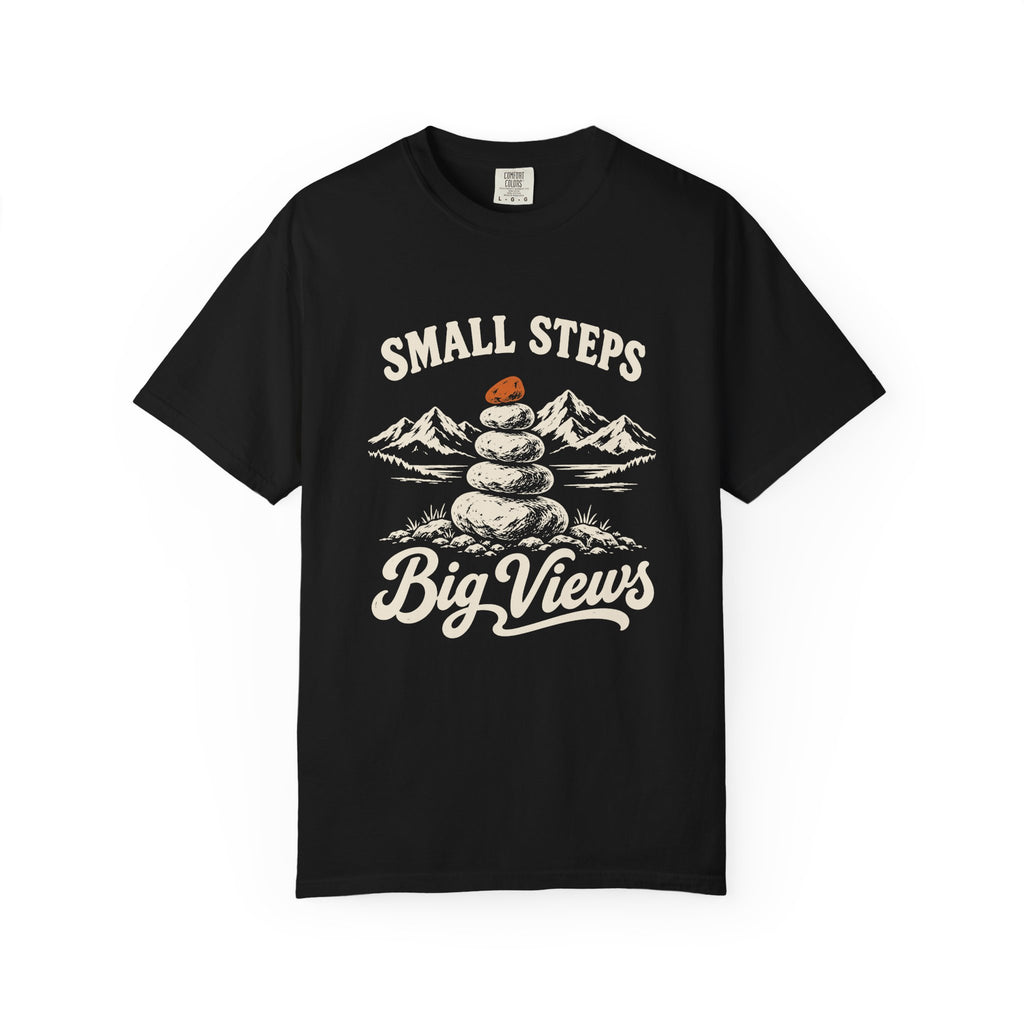 Small Steps, Big Views T-Shirt