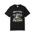 Small Steps, Big Views T-Shirt