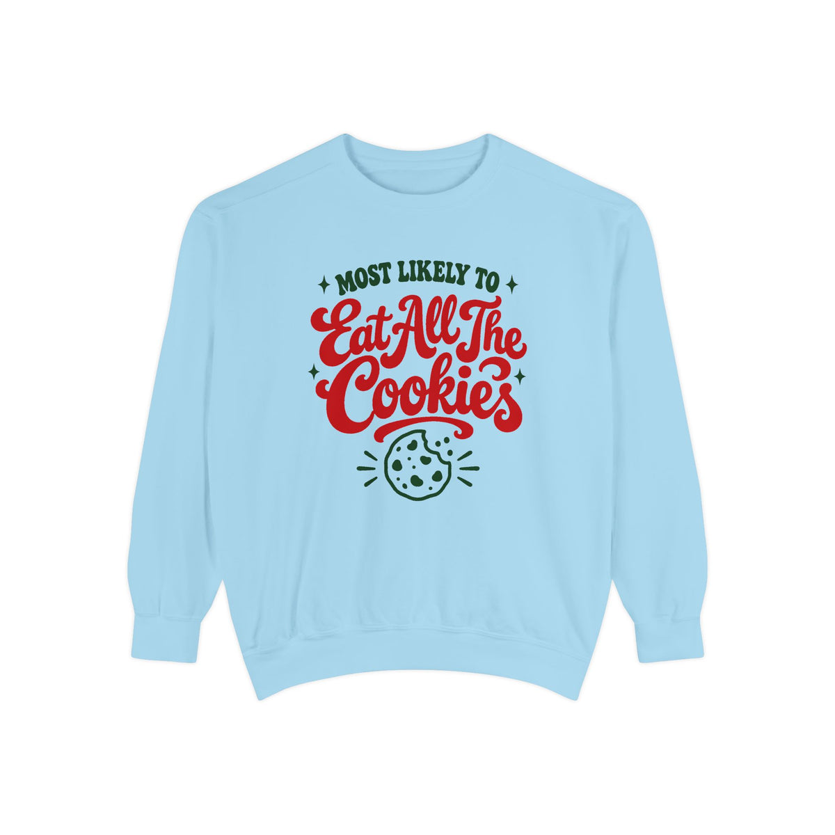 Most Likely To Eat All The Cookies Sweatshirt – Chambray
