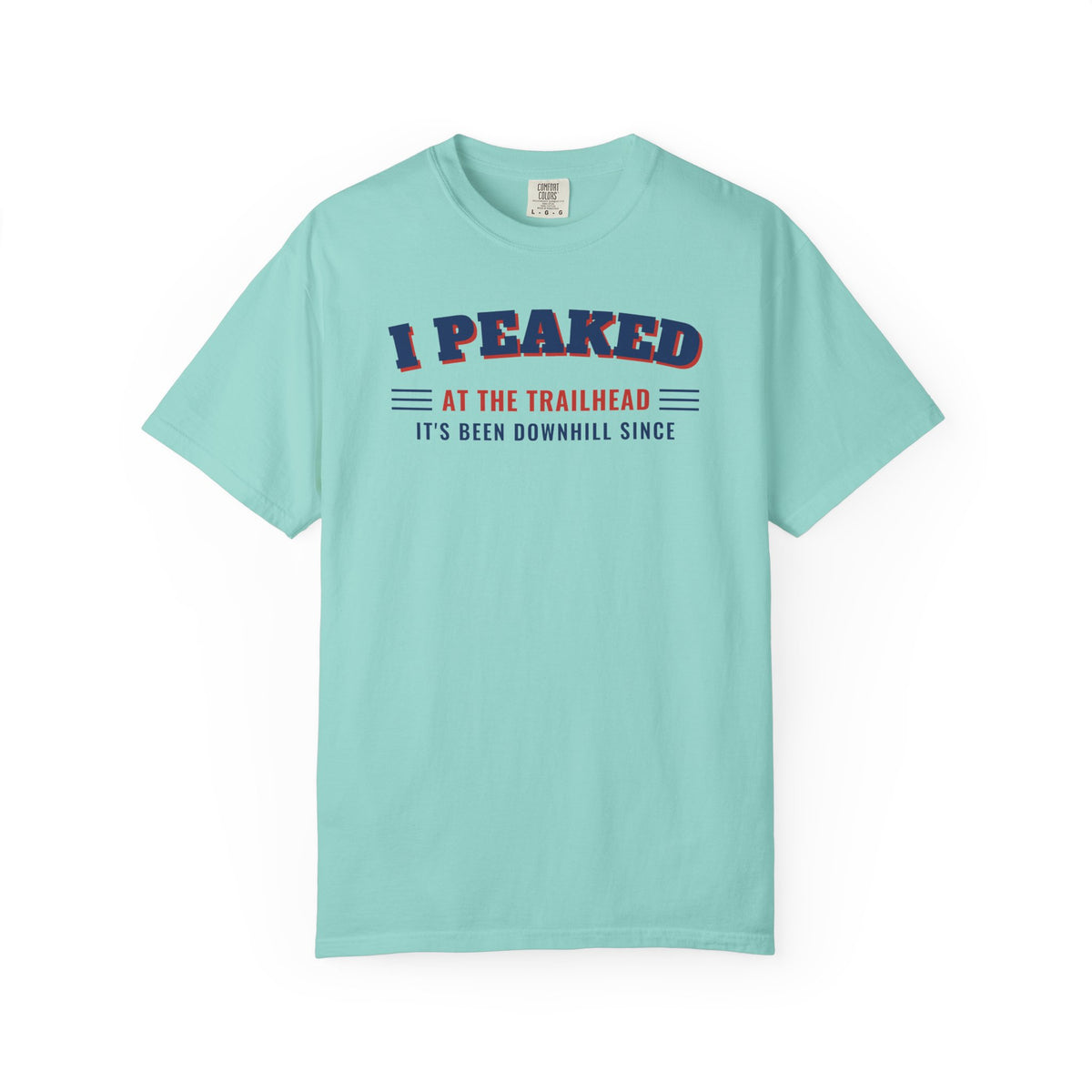 I Peaked at the Trailhead T-Shirt – Chalky Mint