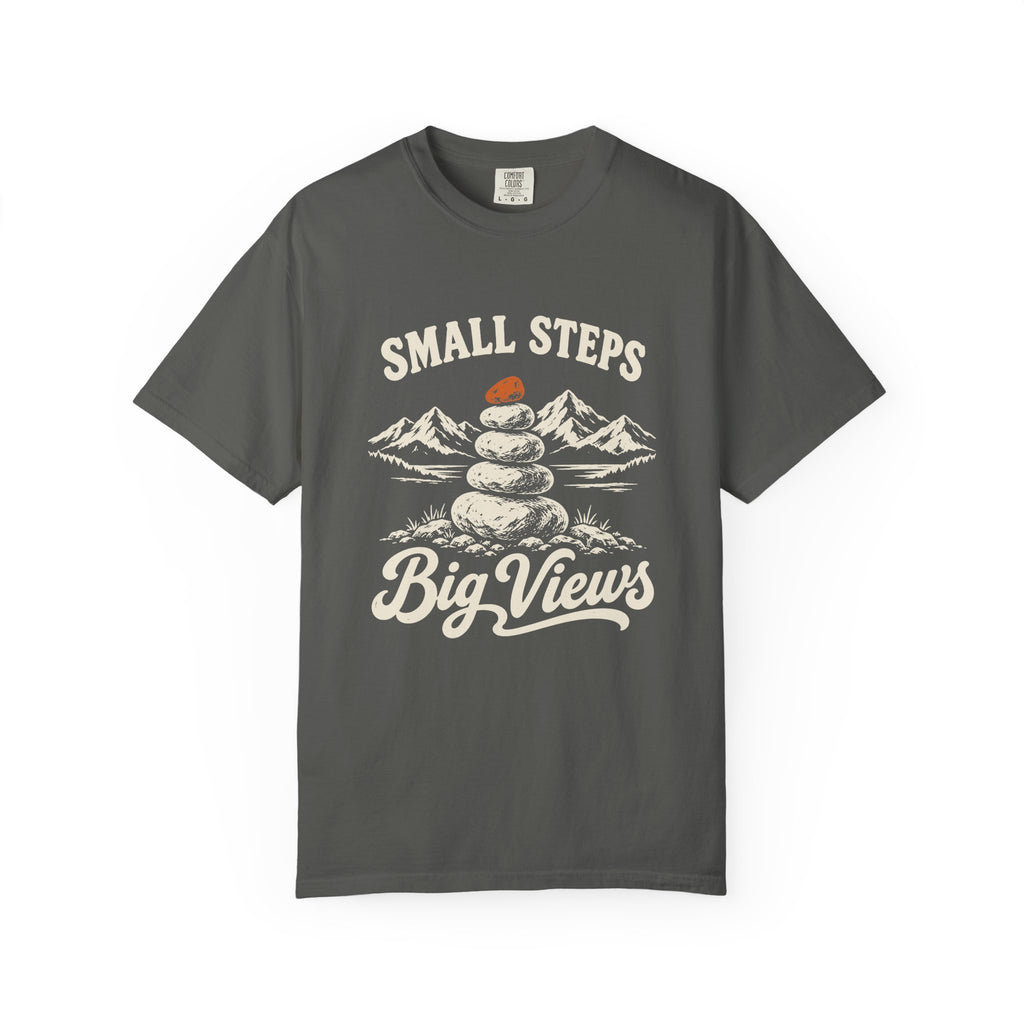 Small Steps, Big Views T-Shirt