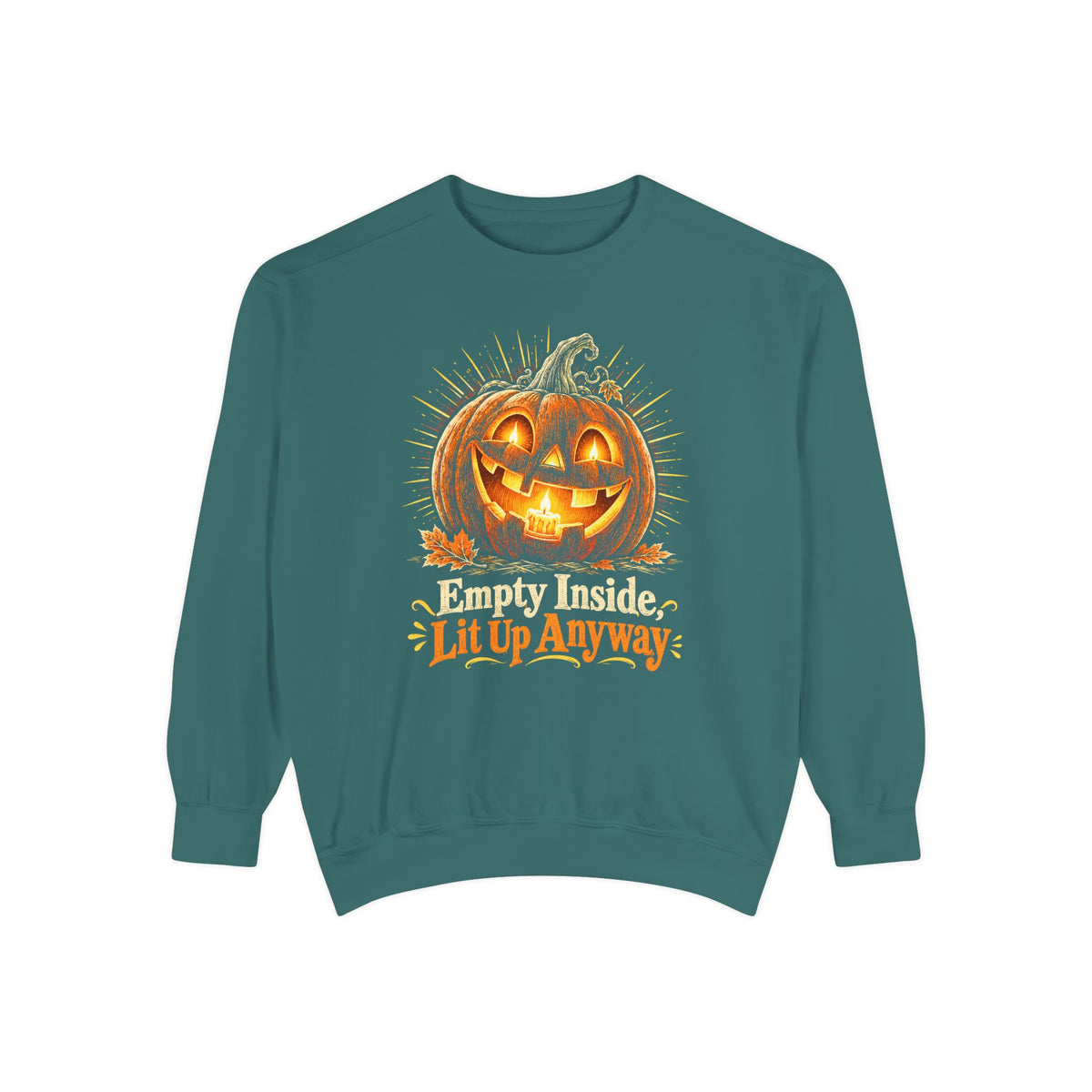 Empty Inside, Lit Up Anyway Sweatshirt – Blue Spruce