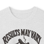 Results May Vary Long Sleeve Shirt