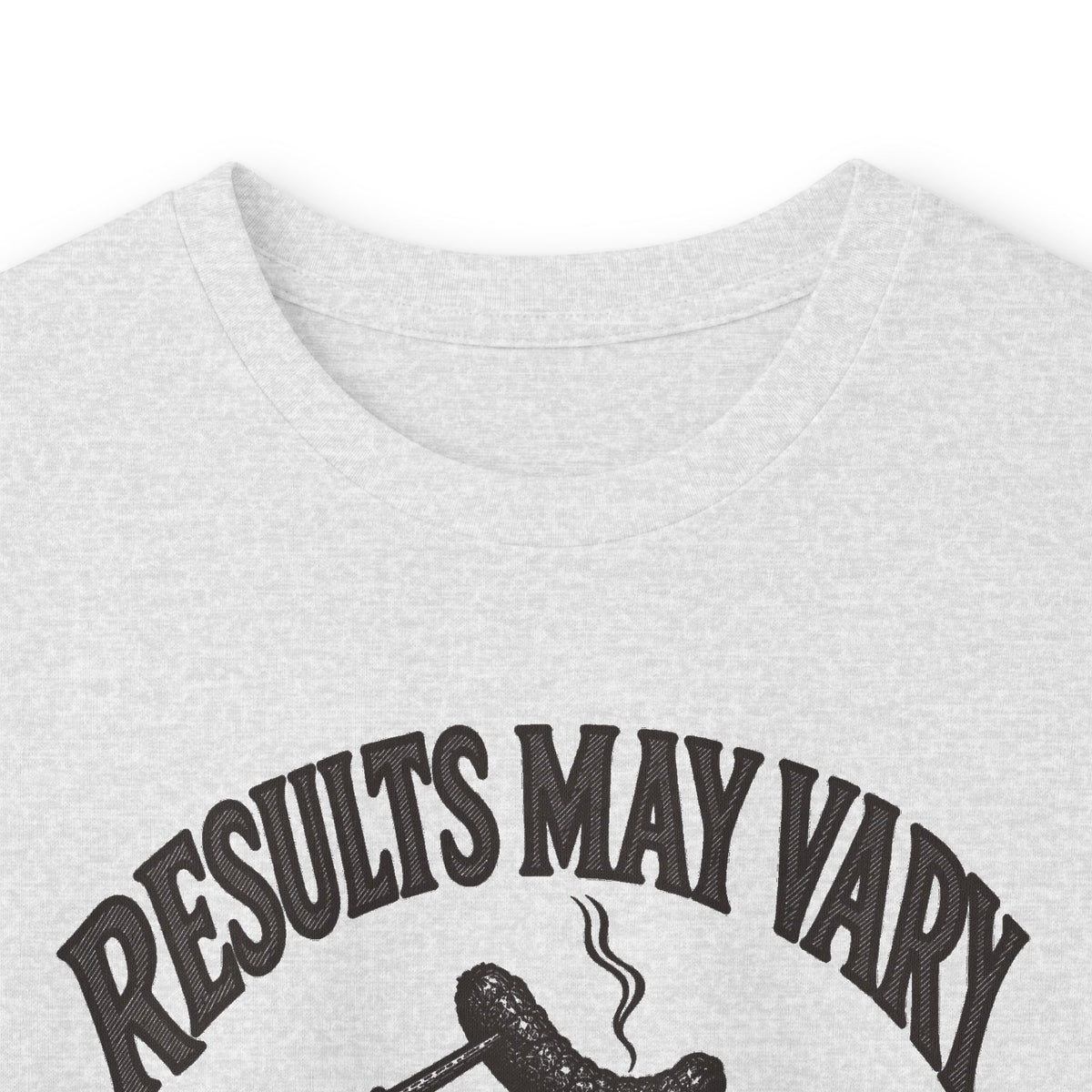 Results May Vary Long Sleeve Shirt