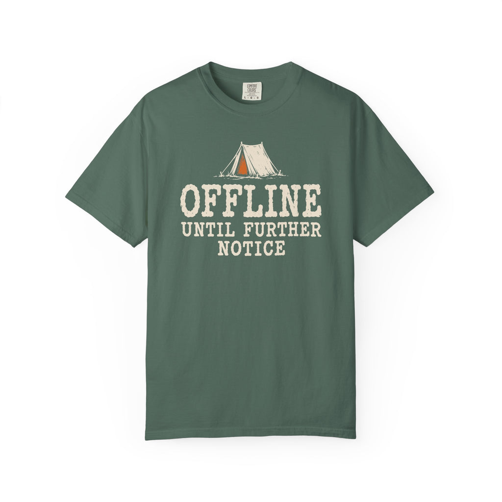 Offline Until Further Notice T-Shirt