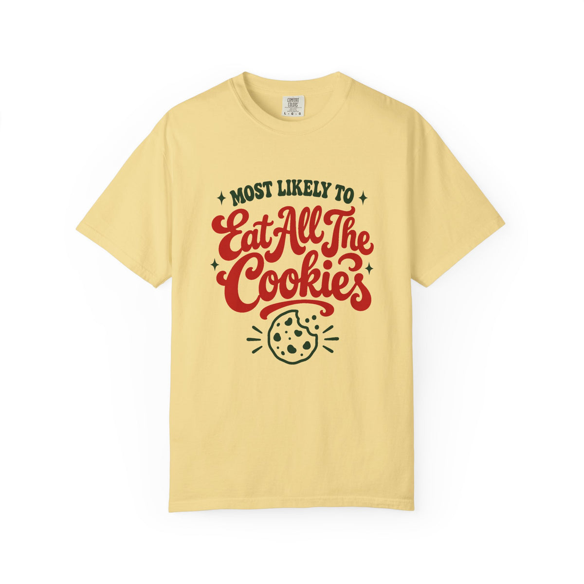 Most Likely To Eat All The Cookies T-Shirt – Butter