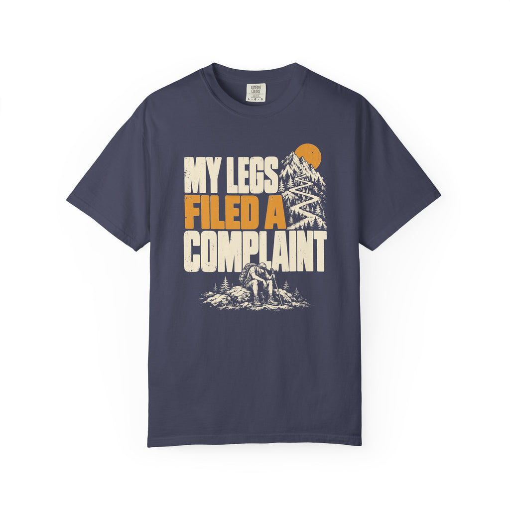 My Legs Filed a Complaint T-Shirt