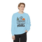Sit. Stay. Paddle. Sweatshirt