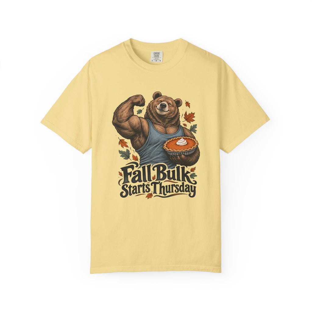 Fall Bulk Starts Thursday T-Shirt – Butter