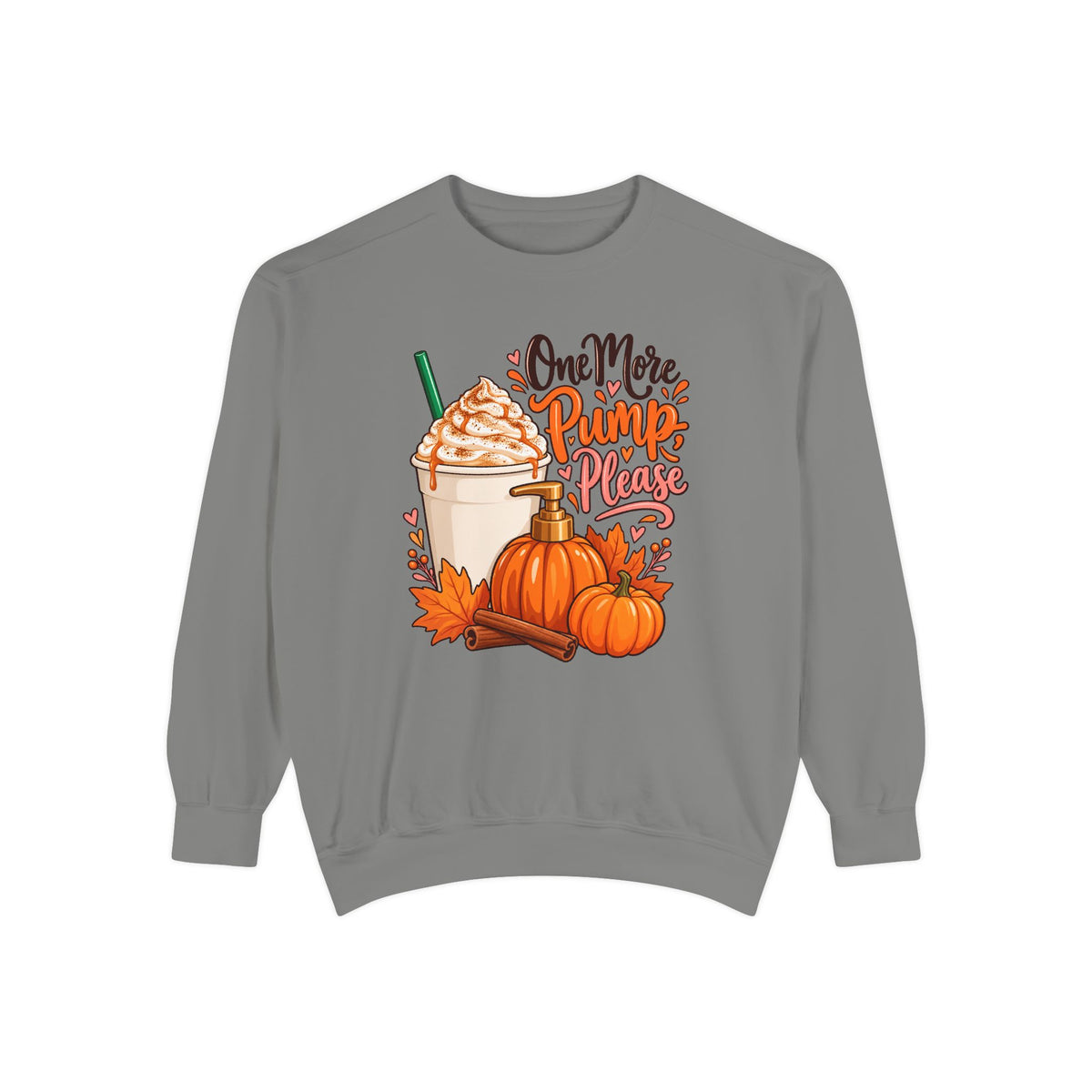 One More Pump, Please Sweatshirt – Grey