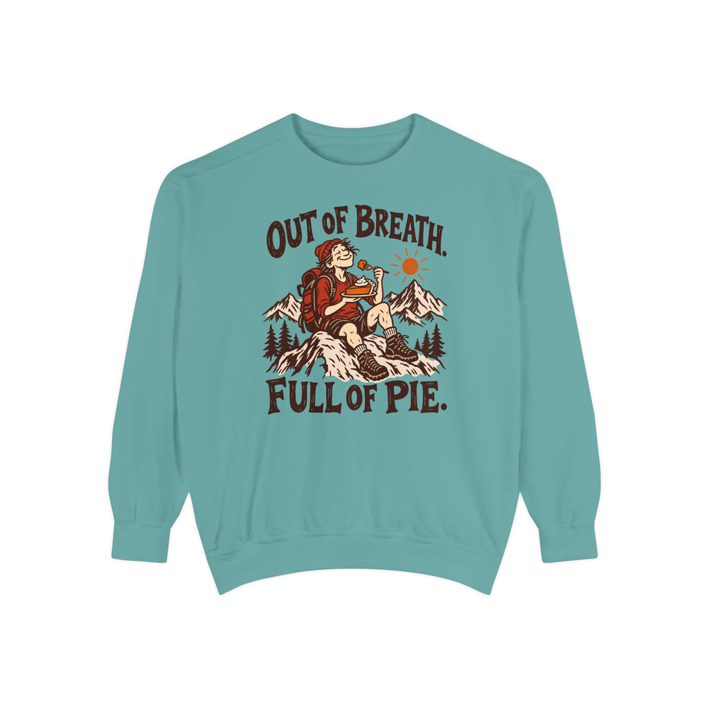 Out of Breath Full of Pie Sweatshirt