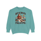 Out of Breath Full of Pie Sweatshirt