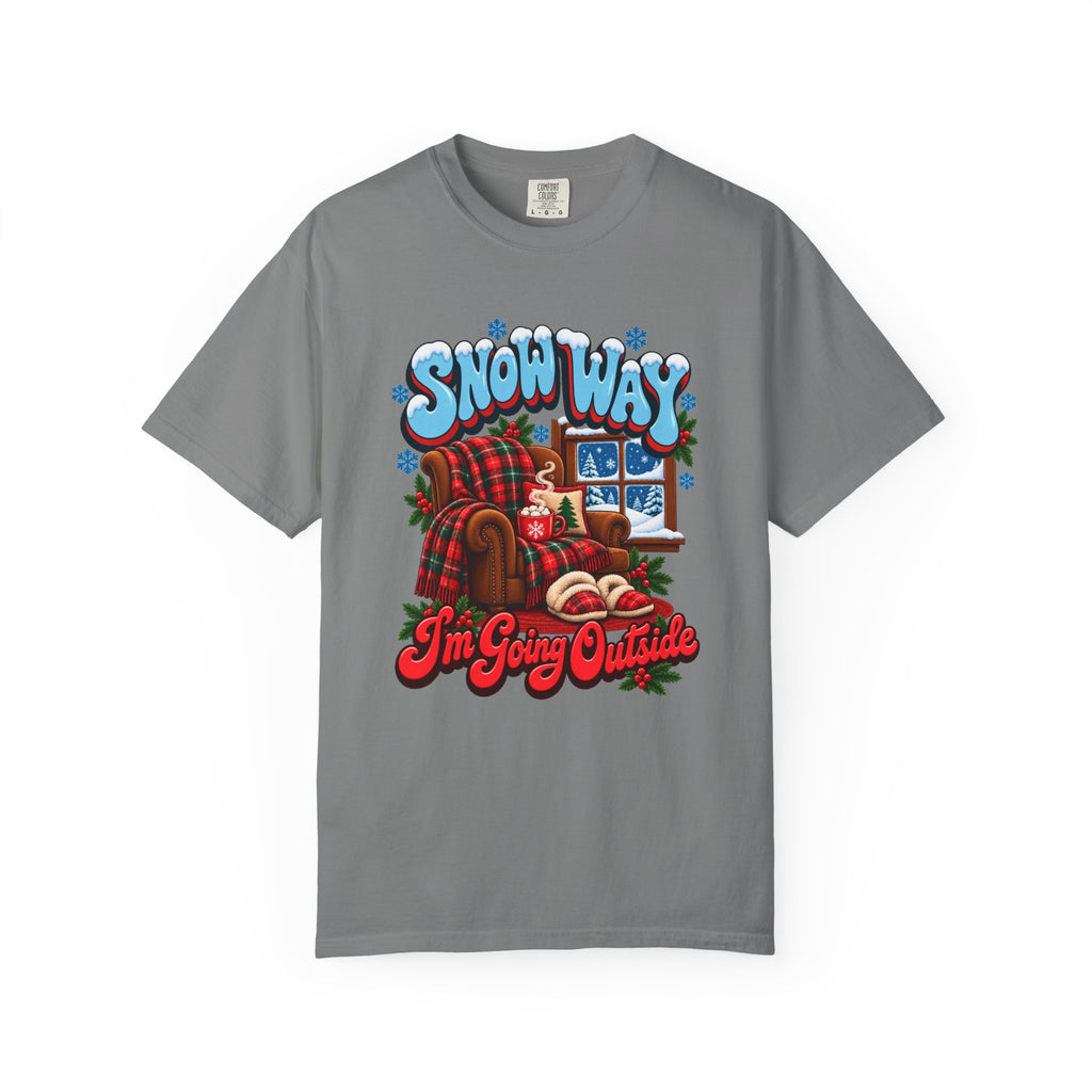 Snow Way I'm Going Outside T-Shirt – Grey