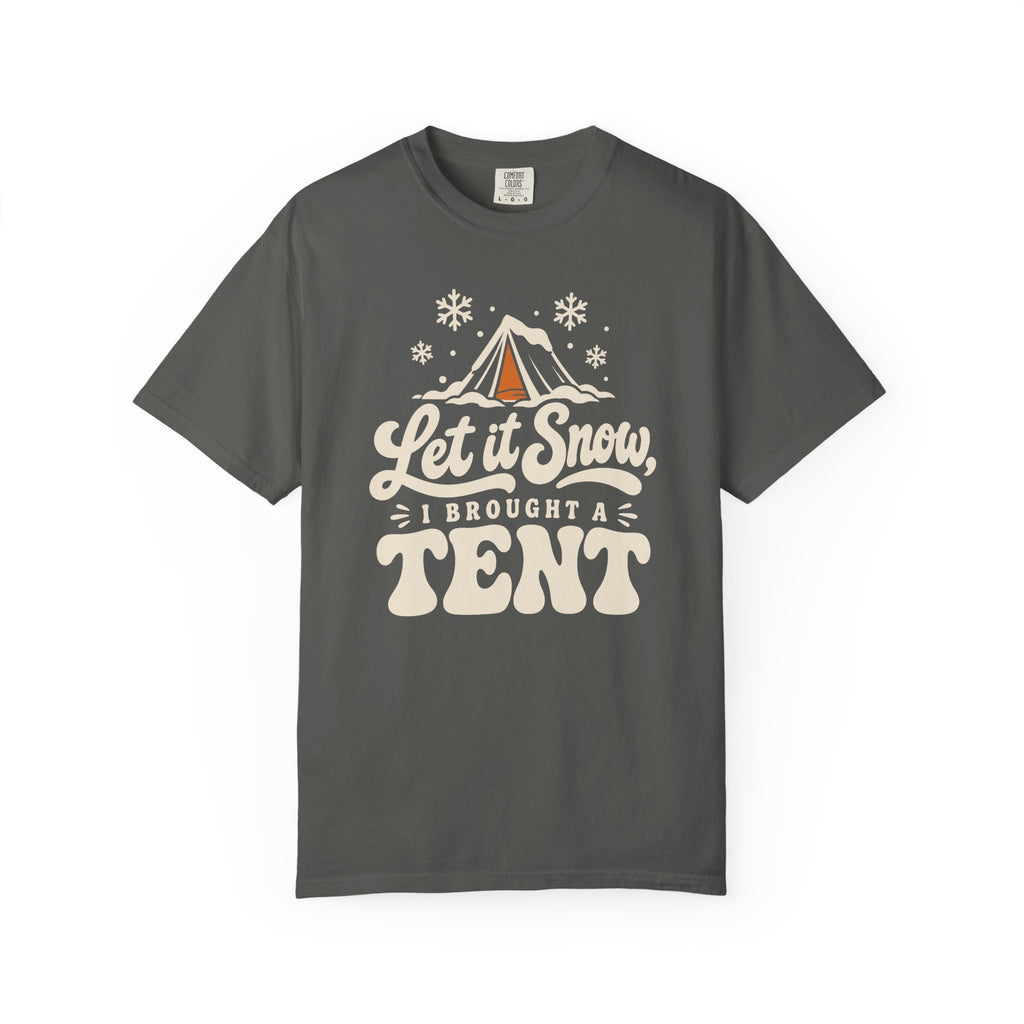 Let It Snow, I Brought a Tent T-Shirt